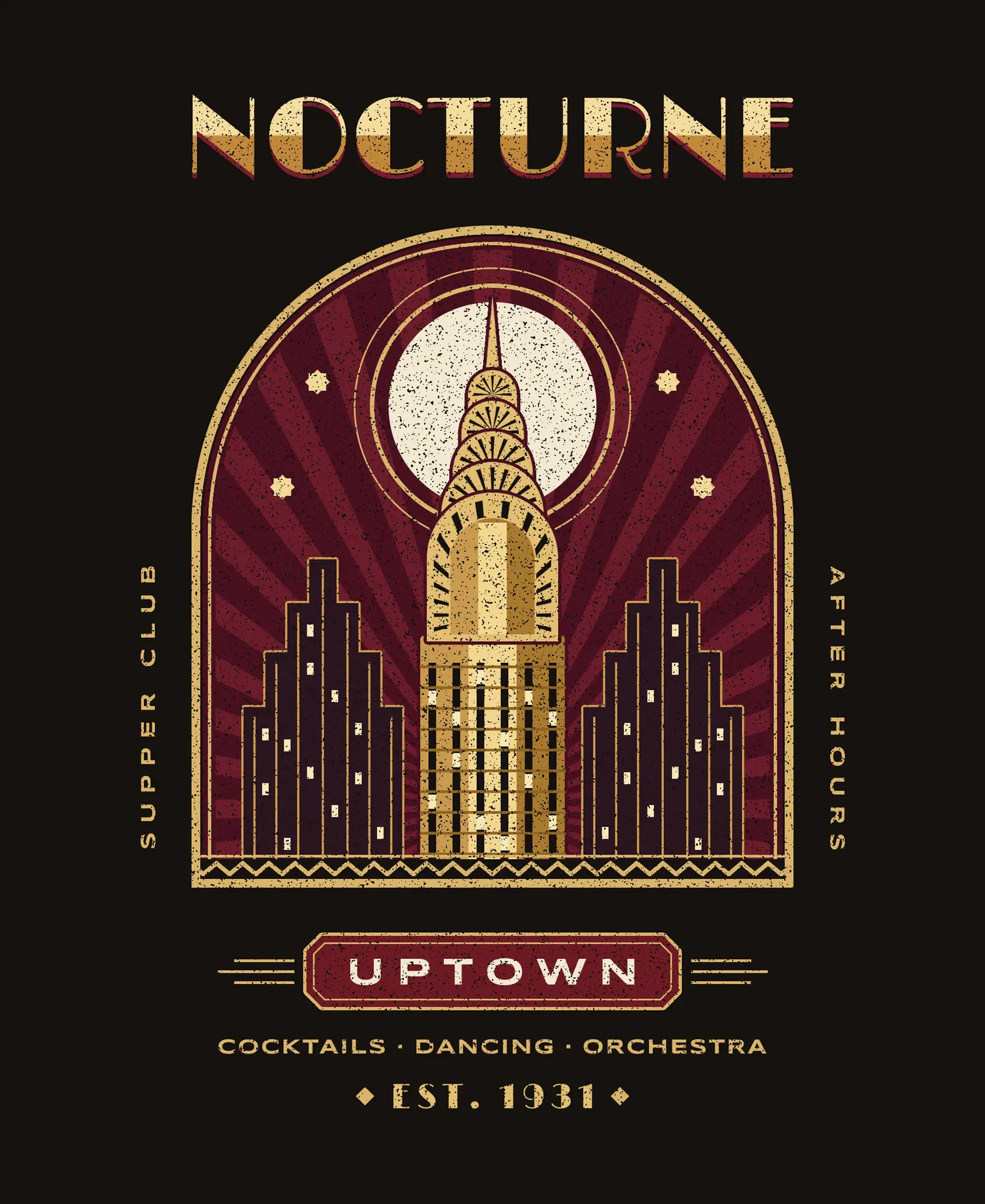 The finished NOCTURNE UPTOWN Art Deco T-shirt print on a warm black shirt colour. NOCTURNE is set in large two-tone gold Limelight capitals with an oxblood drop shadow. Below it a gold double-ruled arch holds an oxblood sunburst, an ivory moon ringed by two thin gold circles, four small gold eight-point stars, two stepped plum towers with gold pinstripes and lit windows, and a banded gold skyscraper whose arched crown is cut with sunburst windows. A chevron band runs along the arch's base. SUPPER CLUB runs up the left side and AFTER HOURS runs down the right. Under the arch an oxblood plaque with clipped corners reads UPTOWN in ivory between gold speed lines, followed by COCKTAILS · DANCING · ORCHESTRA and EST. 1931 between two gold diamonds. Tiny specks of the shirt colour break up every ink, like a worn screen print