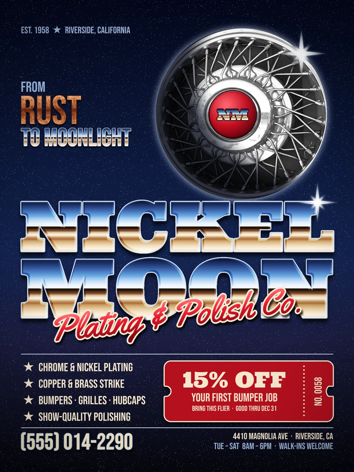 The finished flier for Nickel Moon Plating and Polish Co. A desaturated wire-spoke hubcap with a red NM badge hangs like a full moon in the top right of a starry midnight-blue sky, with a four-point glint on its rim. On the left, a small tagline reads FROM RUST TO MOONLIGHT, with RUST in mottled copper and TO MOONLIGHT in chrome. NICKEL MOON fills the width of the page in heavy slab-serif chrome letters: sky blue fading to white, a hard dark horizon line, then tan and cream, with a silver outline and a glint on the L. A red brush script reading Plating and Polish Co. tilts across the bottom of MOON with a cream outline. Below a thin silver rule are four starred services on the left and a red ticket-shaped coupon on the right reading 15% OFF your first bumper job, with a dotted perforation and a rotated serial number. The phone number, address and opening hours run along the bottom.