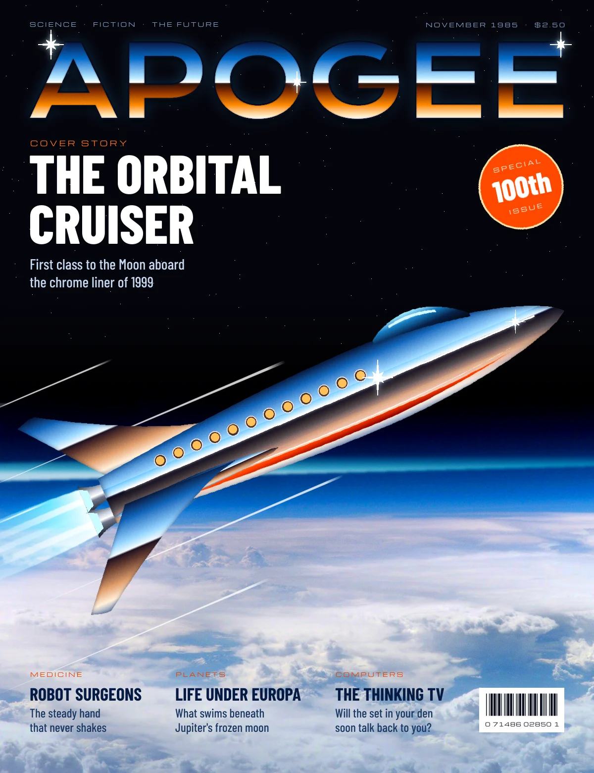 The finished APOGEE magazine cover. A chrome masthead with sky-blue tops, a white horizon line and copper bottoms spans the top, with star glints on its corners. Below it, THE ORBITAL CRUISER is set in heavy white condensed capitals over black space, with an orange 100th issue badge to the right. A chrome rocket liner with a row of glowing portholes, an orange stripe and swept tail fins climbs diagonally over a NASA photo of Earth's cloud tops and blue atmosphere, trailing a cyan exhaust plume and white speed lines. Three navy cover lines and a barcode sit along the bottom