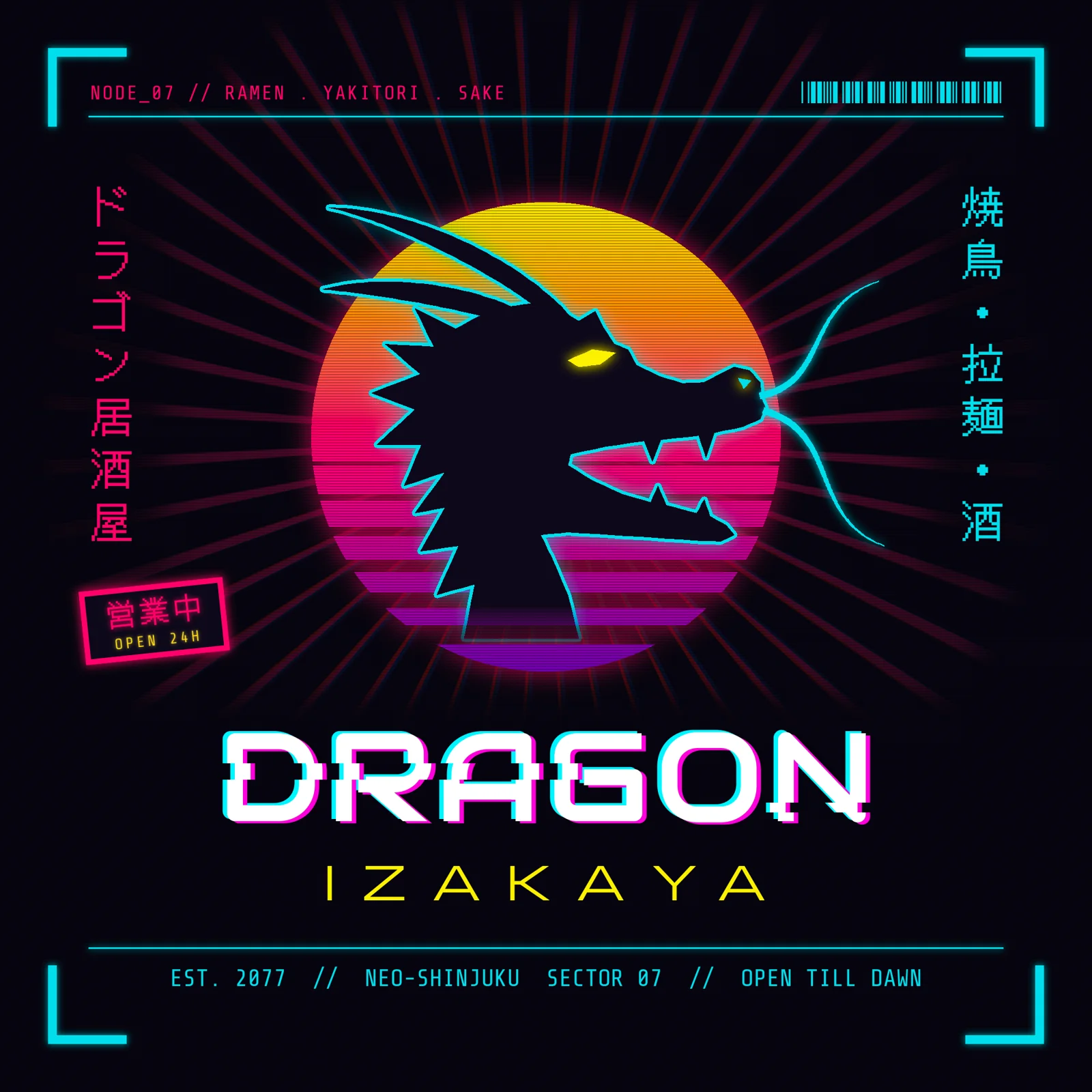The finished Dragon Izakaya logo. A black dragon head with swept horns, a spiky mane, a yellow eye and tapered cyan whiskers is outlined in glowing cyan over a slit synthwave sun that runs from yellow to magenta to violet, with faint magenta rays behind it. DRAGON is set in white with a cyan and magenta RGB split and two glitch slices, IZAKAYA sits below in tracked yellow capitals, and a mono footer reads EST. 2077 // NEO-SHINJUKU SECTOR 07 // OPEN TILL DAWN. Vertical pixel-font columns read ドラゴン居酒屋 in magenta and 焼鳥・拉麺・酒 in cyan. A tilted neon sign reads 営業中 OPEN 24H, and cyan HUD corner brackets, a barcode and thin rules frame the square