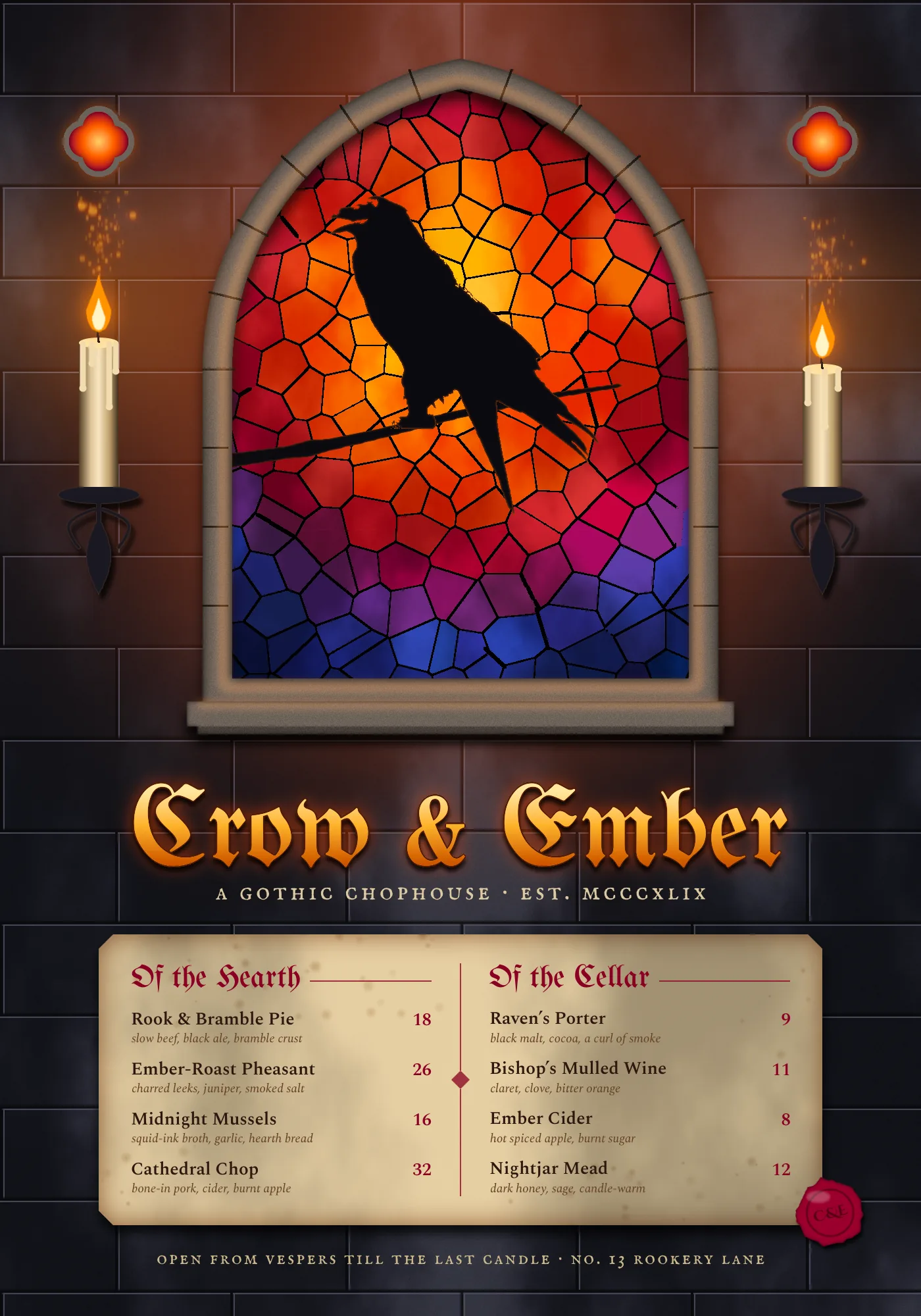 The finished Crow & Ember menu. A dark ashlar stone wall glows warm around a pointed gothic window of stained glass, leaded in black, shading from a gold and orange centre through ruby to cobalt blue. A black raven silhouette perches on a bare branch across the glass. The window has a warm grey stone frame with voussoir joints and a stone sill. Two cream candles burn in wrought-iron wall sconces on either side, with small glowing quatrefoil windows above and sparks rising from the flames. Below, Crow & Ember is set in large gold blackletter with an ember glow, over the line A Gothic Chophouse, Est. MCCCXLIX. A parchment panel lists four dishes under Of the Hearth and four drinks under Of the Cellar, with ruby prices, and a ruby wax seal stamped C&E sits on its bottom-right corner. A small-caps footer reads Open from Vespers till the Last Candle, No. 13 Rookery Lane.