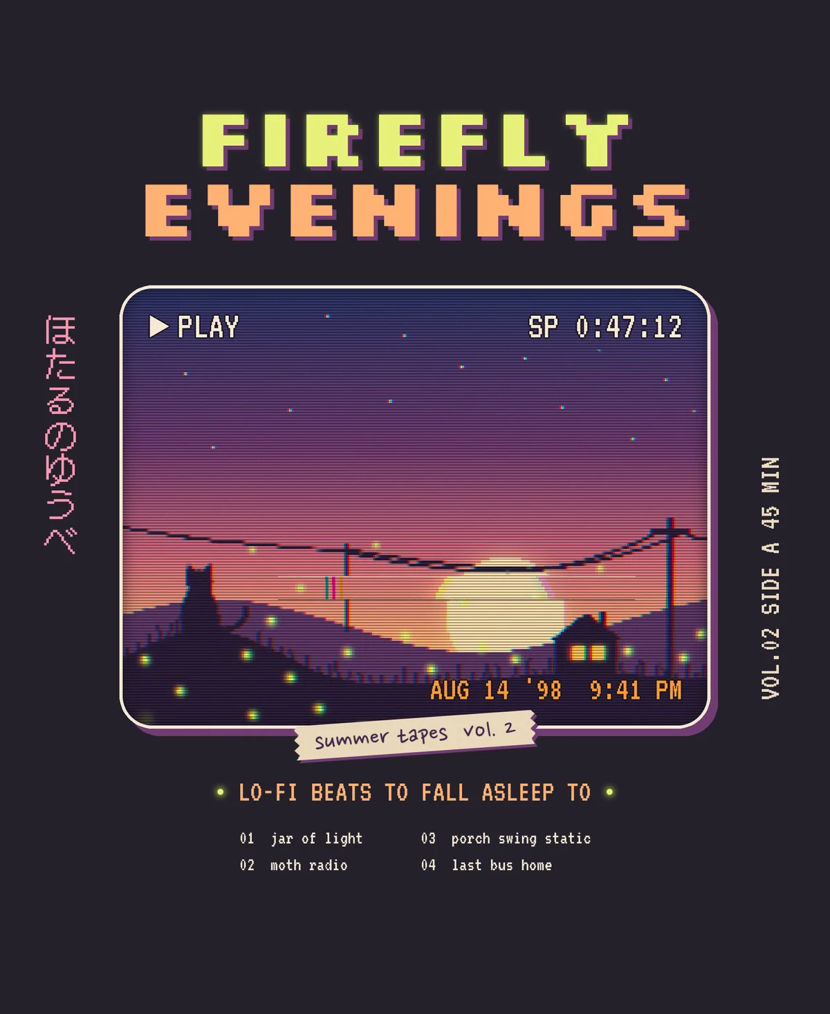 The finished FIREFLY EVENINGS lo-fi T-shirt print on a dark plum shirt colour. FIREFLY is set in yellow-green pixel capitals with a soft glow, and EVENINGS in peach below it, both with a hard plum drop shadow. Under the title, a rounded CRT screen with a cream outline shows a pixelated dusk scene with scanlines. A navy-to-peach sky sits over purple hills, a cat watches the sunset from a hilltop, power lines sag across a pale sun, a little house has two lit windows, and glowing green fireflies drift over the grass. A VHS tracking glitch slices through the sun. The screen carries a VHS on-screen display reading PLAY and SP 0:47:12, plus an orange camcorder date stamp reading AUG 14 '98 9:41 PM. Pink vertical Japanese text, ほたるのゆうべ, runs down the left margin, and VOL.02 SIDE A 45 MIN runs up the right. A tilted masking-tape label reading "summer tapes vol. 2" overlaps the bottom of the screen. Below it, LO-FI BEATS TO FALL ASLEEP TO sits between two firefly dots above a two-column tracklist