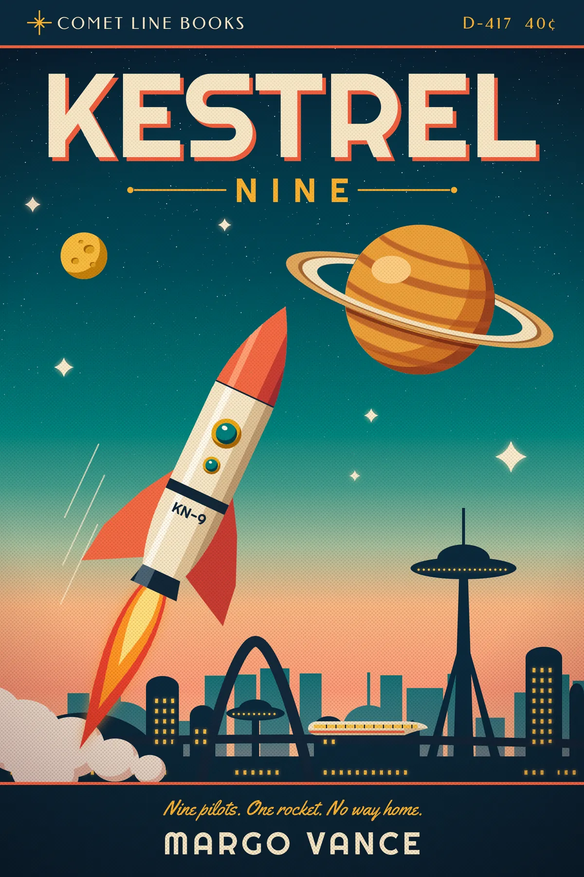 The finished paperback cover. A navy band at the top reads COMET LINE BOOKS beside a gold starburst on the left and D-417 40¢ on the right, above a thin coral rule. Below it the title KESTREL is set in huge cream capitals with a hard coral block shadow, and NINE sits underneath in letter-spaced gold between two gold rules. In a dusk sky that fades from deep navy through teal and sage to peach, a cream rocket with a coral nose and fins climbs to the upper right on a three-colour flame. Its hull carries two brass portholes, a navy band and the number KN-9. An ochre ringed planet with curved bands hangs to the upper right, with a small cratered gold moon at the upper left and a scatter of four-point sparkles. Along the bottom, a navy Googie skyline holds a space-needle tower with a lit saucer, a parabolic arch, a small saucer building, towers with gold windows and a cream monorail train on a curved track. A cloud of launch smoke billows at the lower left. A navy band at the bottom carries the script tagline "Nine pilots. One rocket. No way home." and the author name MARGO VANCE. A fine halftone dot screen and paper grain cover the whole image.