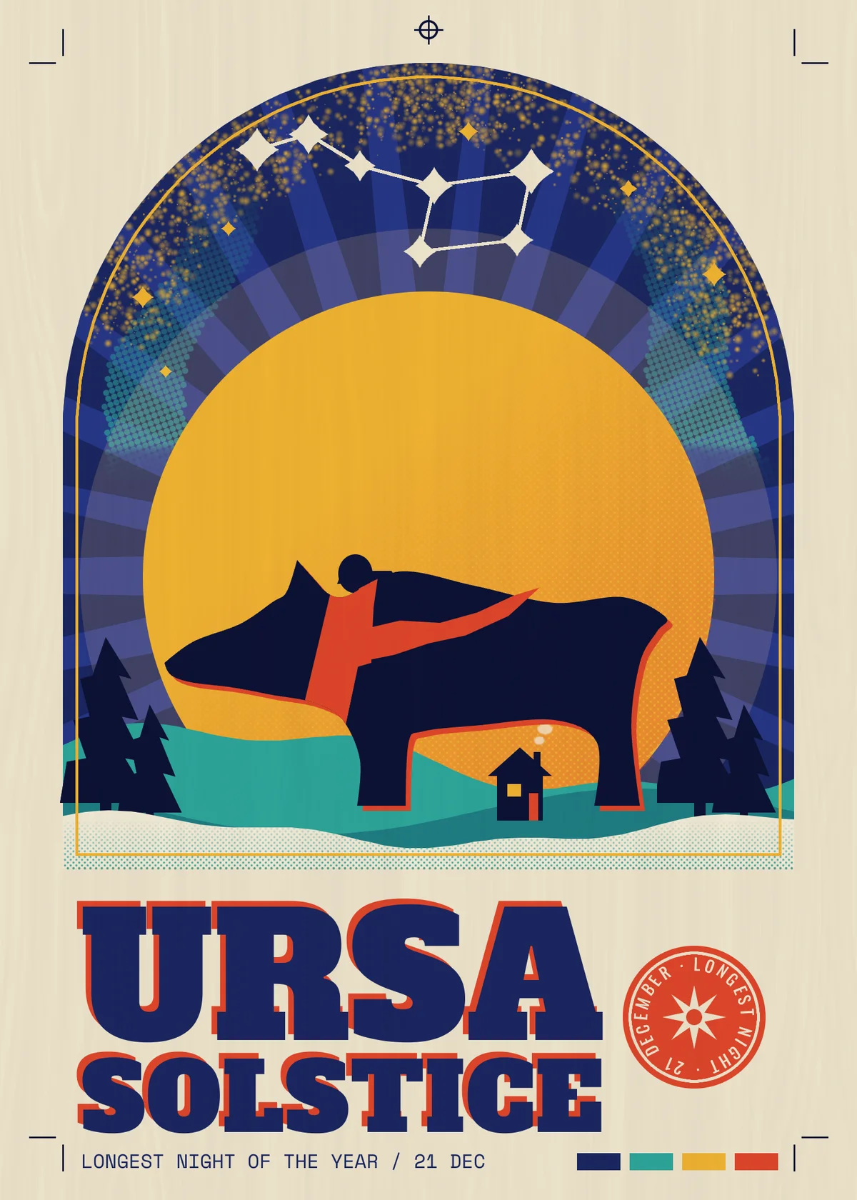 The finished 1500 by 2100 holiday card on cream paper. An arch-shaped night sky of navy blue with a pale sunburst and teal halftone aurora ribbons holds a gold Big Dipper and a drift of gold stars. A huge gold moon fills the arch with a navy bear walking across it in a red scarf. Teal hills, two navy pine clusters, a small cabin with a lit window and a halftone snow bank sit under the bear. Below the arch, URSA and SOLSTICE are set in chunky navy slab letters with a vermilion shadow, next to a red seal reading LONGEST NIGHT 21 DECEMBER around a white star. A small credit line and four ink swatches run along the bottom, with navy crop marks in the corners and a registration target above the arch