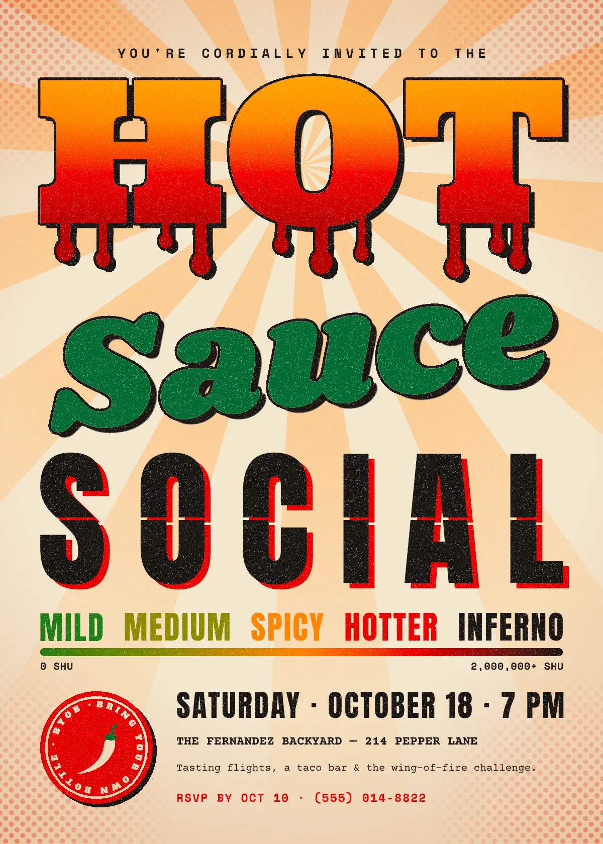 The finished Hot Sauce Social invitation. A kicker line reads You're cordially invited to the. Below it are a dripping orange-to-red HOT, a tilted green script Sauce and a tall black SOCIAL with a red misregistered plate. Next comes a heat scale from MILD to INFERNO over a green-to-black gradient bar. At the bottom are a red BYOB badge with a chili and the party details, all on cream paper with a peach sunburst and halftone corners