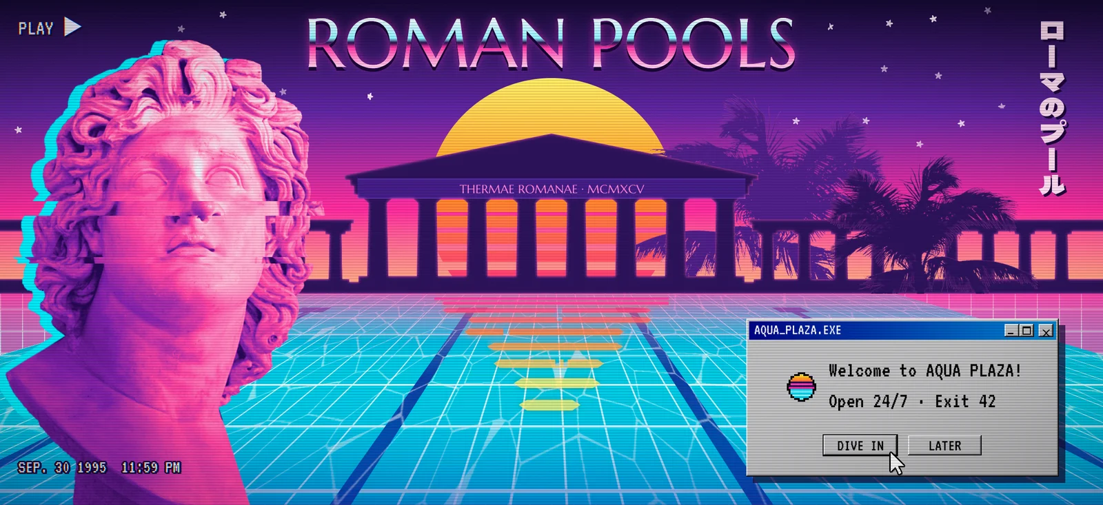 The finished Roman Pools billboard. A pink and violet marble bust of Helios with glitch slices and a cyan echo looks up at a chrome ROMAN POOLS headline. A striped yellow sun sets behind a purple temple colonnade and two palm silhouettes. A cyan tiled pool with caustics and a rippled sun reflection runs to the horizon. A Windows 95 dialog reads Welcome to AQUA PLAZA, Open 24/7, Exit 42, with a cursor on DIVE IN, and vertical katakana runs down the right edge